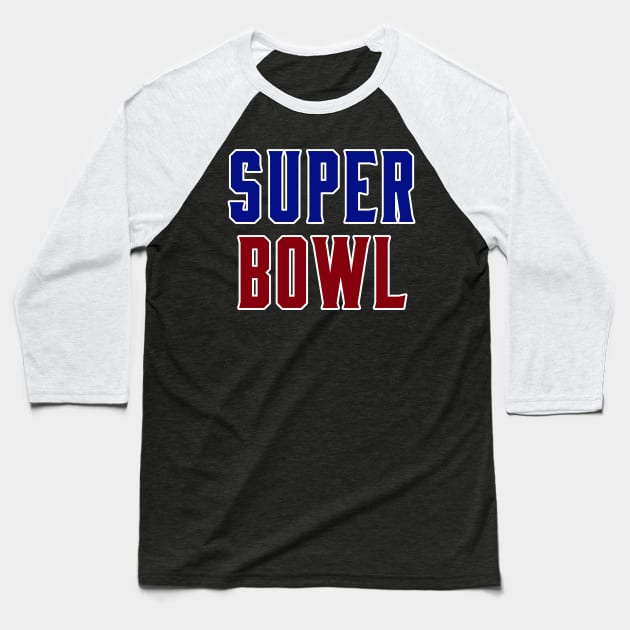 Super bowl Baseball T-Shirt by ezx